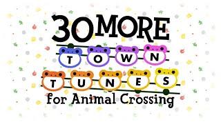 30 More Town Tunes for Animal Crossing New Horizons ACNH & ACNL