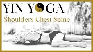 1 HOUR YIN YOGA FOR FLEXIBILITY Deep Stretch Shoulders Chest Spine