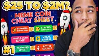  Can $25 Turn Into $2 MILLION?? With This MEME COIN CHEAT SHEET! (NO MORE GUESSING!) | #1