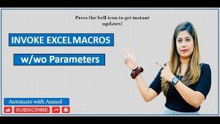 Invoke Excel Macros w/wo parameters | Automate with Anmol