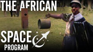 Zambia's Laughable Space Program | Tales From the Bottle