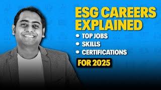 ESG Careers Explained: Top Jobs, Skills & Certifications for 2025