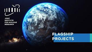 Joint Institute for Nuclear Research. Flagship Projects