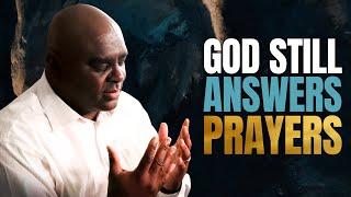 God Still Answers Prayers - Morning Prayer
