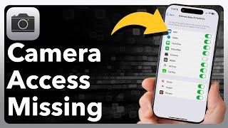 How To Fix Allow Camera Access Missing On iPhone Apps