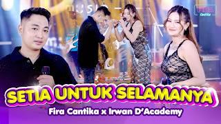 Tak Bosan Bosan | Setia Untuk Selamanya - Irwan D'Academy X FIRA Cantika (Official Music Video)