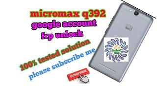 Micromax q392 google account (frp unlock) solution 100% tested