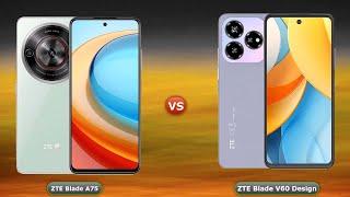 ZTE Blade A75 vs ZTE Blade V60 Design - Full Specs Comparison