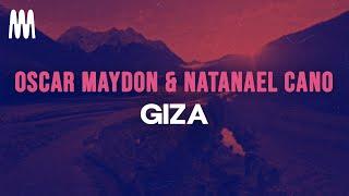 Natanael Cano, Oscar Maydon - Giza (Guiza) (Letra/Lyrics)