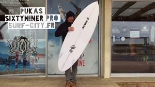 Surf Pukas Sixtyniner Pro - Surf City Surfshop Lacanau