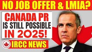 No Job Offer? No LMIA? Canada PR Is Still Possible in 2025!