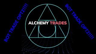 Bot tradding OPT2!!!!!! with Alchemy Trades