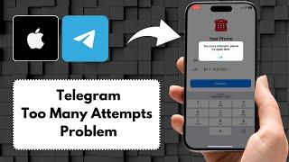 How to Fix Telegram Too Many Attempts. Please Try Again Later Problem On iPhone (2024)