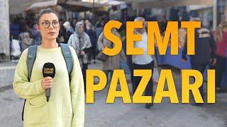 Semt Pazarı | ÜSKÜDAR | Sokak Röportajları