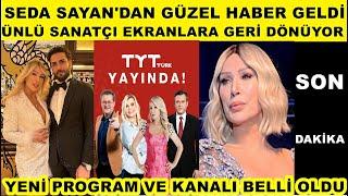 Seda Sayan'dan güzel haber ekranlara geri döndü herşey masa'da programı ne zaman başlıyor TYT TÜRK