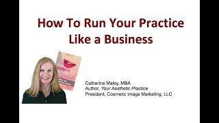 How To Run Your Cosmetic Surgery Practice Like a Business