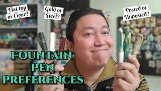 Let's Talk Fountain Pen Preferences!