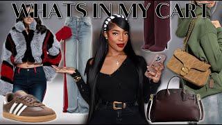 WHATS IN MY CART - AFFORDABLE & HIGH END FT COACH, SHEIN, AKIRA + MORE!