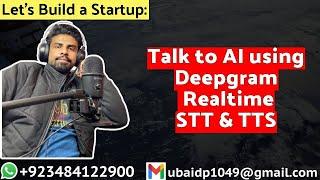 Talk to any AI LLM using Deepgram STT and TTS | Voice Bot | Lets Build a Startup: UBprogrammer.com