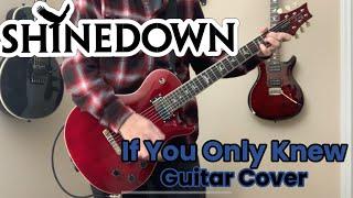 Shinedown - If You Only Knew (guitar cover)