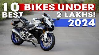 2024 10 AMAZING Bikes Under 2 Lakhs!