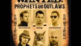 Prophets and Outlaws - Devil Always Knows How To Win