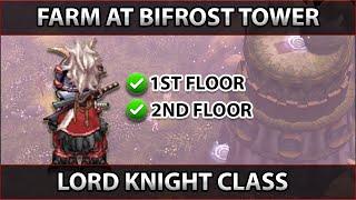 Farm at Bifrost Tower(1st & 2nd Floor) with Lord Knight | Talon Tales | Ragnarok Pre Renewal