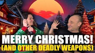 Merry Christmas (and Other Deadly Weapons)