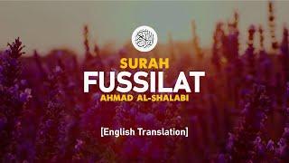 Surah Fussilat - Ahmad Al-Shalabi [ 041 ] I Beautiful Quran Recitation