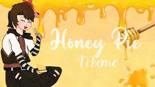 Honey Pie  ||Meme||Special 1k & 2k||Past Michael Afton||Ṩteℓℓคr - CØรϻØຮ