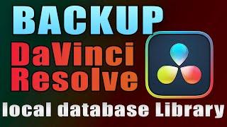 3 ways to backup your Davinci Resolve local database Library or move it to another computer