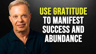 Practice GRATITUDE Like This to Manifest Everything You Desire - Joe Dispenza Motivation