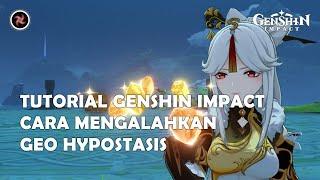 Tutorial Genshin Impact: Cara Mengalahkan Geo Hypostasis