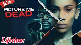 Picture Me Dead 2024 - #LMN - New Lifetime Movies 2024 | Based on a true story 2024  - best movie