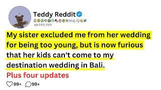 My sister excluded me from her wedding for being too young, but is now furious that her kids can't..