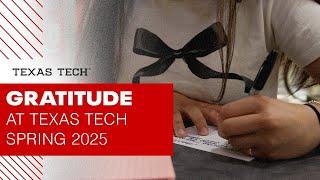 Sharing Gratitude | Spring 2025 | Texas Tech University