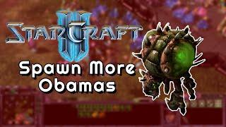 Spawn More Obamas in STAR CRAFT 2