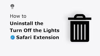 How to uninstall the "Turn Off the Lights for Safari" app on your Mac computer?