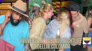 Nightlife Provenza el Poblado Medellin alternative to la 70 and  Parque LLeras, hottest parties.