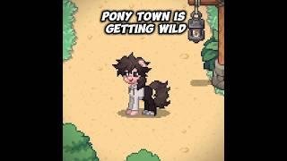 PONY TOWN IS GETTING WILD #meme #ponytown #edit #mylittlepony