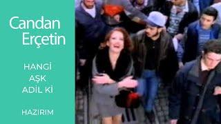 Candan Erçetin - Hangi Aşk Adil Ki