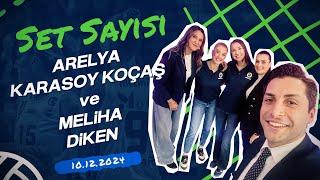 Set Sayısı Özel | Konuklar: Arelya Karasoy Koçaş & Meliha Diken (10.12.2024)