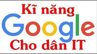 Kĩ năng search google dành cho dân IT