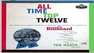 Ted Heath   All Time Top Twelve   (1973)  GMB