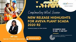 New Release Highlights for Aveva Plant SCADA 2020 R2(Formerly knowns as Citect SCADA)