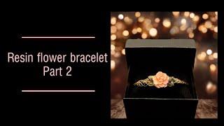 Resin flower wire bracelet part 2