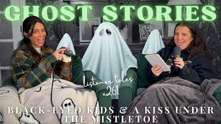 x261. Ghost Stories, Black-Eyed Kids, and a Kiss Under the Mistletoe // TGOG Podcast