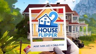 ПОРА ФЛИПАТЬ ХАУСЫ! - ПРОХОЖДЕНИЕ HOUSE FLIPPER 2