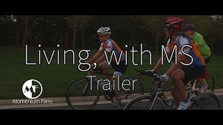 Living, with MS - Official Trailer