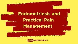 Endometriosis and Practical Pain Management